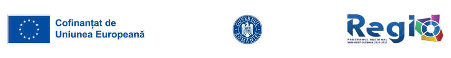 Cofinanțat de Uniunea Europeană - Guvernul României - Programul Regional Sud-Vest Oltenia 2021-2027